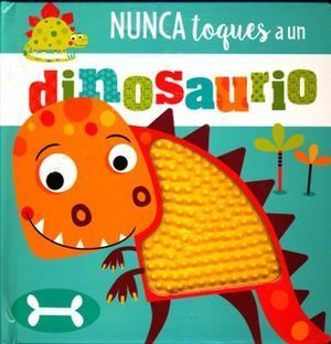 Portada del libro NUNCA TOQUES A UN DINOSAURIO - Compralo en ByAnaCeci.com