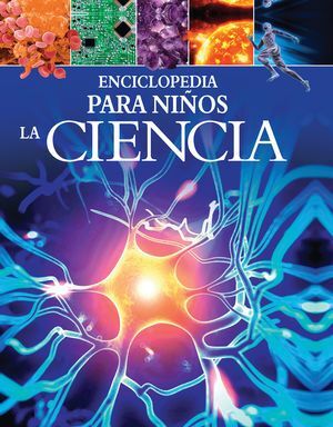 Portada del libro ENCICLOPEDIA PARA NIÑOS: LA CIENCIA - Compralo en ByAnaCeci.com