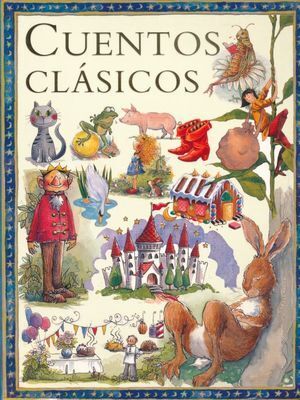 Portada del libro CUENTOS CLASICOS; 384 PAGINAS - Compralo en ByAnaCeci.com