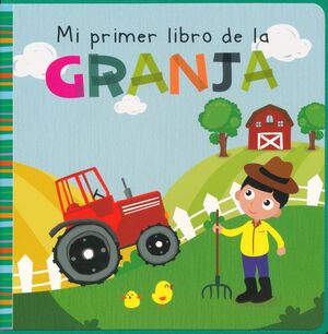 Portada del libro MI PRIMER LIBRO: LA GRANJA - Compralo en ByAnaCeci.com