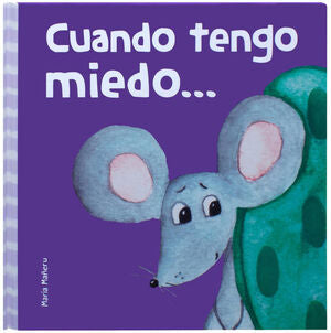 Portada del libro MIS PRIMERAS EMOCIONES: CUANDO TENGO MIEDO - Compralo en ByAnaCeci.com