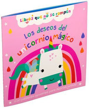 Portada del libro LOS DESEOS DEL UNICORNIO MAGICO. LIBROS QUE NO SE ROMPEN - Compralo en ByAnaCeci.com