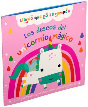 Portada del libro LOS DESEOS DEL UNICORNIO MAGICO. LIBROS QUE NO SE ROMPEN - Compralo en ByAnaCeci.com