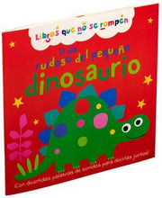 Portada del libro EL DIA RUIDOSO DEL PEQUEÑO DINOSAURIO: LIBROS QUE NO SE ROMPEN - Compralo en ByAnaCeci.com