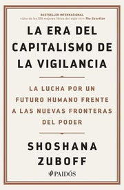 Portada del libro LA ERA DEL CAPITALISMO DE LA VIGILANCIA - Compralo en ByAnaCeci.com