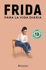Portada del libro FRIDA PARA LA VIDA DIARIA - Compralo en ByAnaCeci.com
