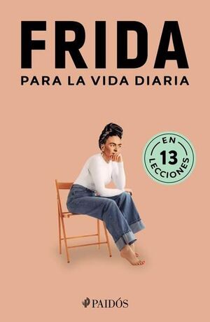 Portada del libro FRIDA PARA LA VIDA DIARIA - Compralo en ByAnaCeci.com