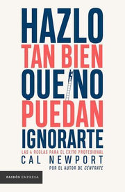 Portada del libro HAZLO TAN BIEN QUE NO PUEDAN IGNORARTE - Compralo en ByAnaCeci.com