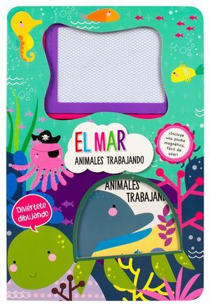 Portada del libro EL MAR. ANIMALES TRABAJANDO  (INCLUYE PLUMA MAGNÉTICA) - Compralo en ByAnaCeci.com