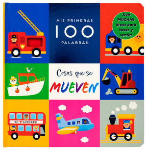 Portada del libro LIBRO INFANTIL: MIS PRIMERAS 100 PALABRAS - COSAS QUE SE MUEVEN - Compralo en ByAnaCeci.com