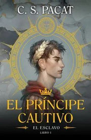 Portada del libro EL PRINCIPE CAUTIVO 1: EL ESCLAVO - Compralo en ByAnaCeci.com