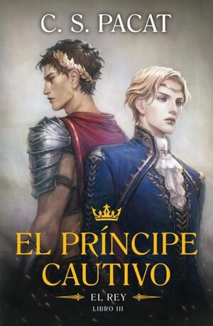 Portada del libro EL PRÍNCIPE CAUTIVO 3:  EL REY - Compralo en ByAnaCeci.com