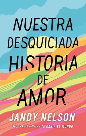 Portada del libro NUESTRA DESQUICIADA HISTORIA DE AMOR - Compralo en ByAnaCeci.com