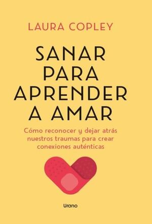 Portada del libro SANAR PARA APRENDER A AMAR - Compralo en ByAnaCeci.com