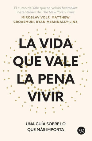 Portada del libro LA VIDA QUE VALE LA PENA VIVIR - Compralo en ByAnaCeci.com