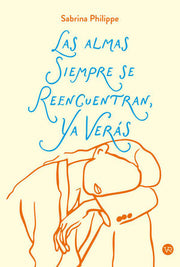 Portada del libro LAS ALMAS SIEMPRE SE REENCUENTRAN, YA VERÁS... - Compralo en ByAnaCeci.com