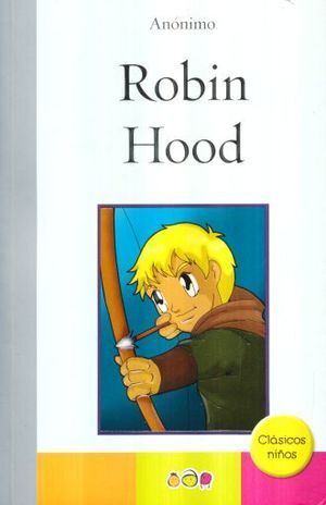 Portada del libro ROBIN HOOD-CLASICOS NIÑOS - Compralo en ByAnaCeci.com