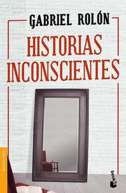 Portada del libro HISTORIAS INCONSCIENTES - Compralo en ByAnaCeci.com