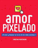 Portada del libro *AMOR PIXELADO - Compralo en ByAnaCeci.com