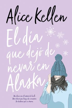 Portada del libro EL DIA QUE DEJO DE NEVAR EN ALASKA - Compralo en ByAnaCeci.com