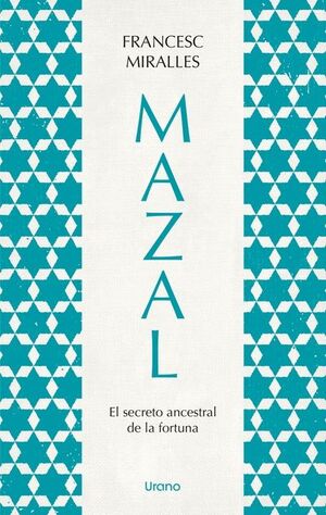 Portada del libro MAZAL. EL SECRETO ANCESTRAL DE LA FORTUNA - Compralo en ByAnaCeci.com