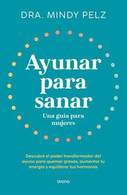 Portada del libro AYUNAR PARA SANAR. UNA GUIA PARA MUJERES - Compralo en ByAnaCeci.com