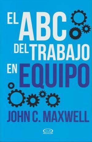Portada del libro ABC DEL TRABAJO EN EQUIPO - Compralo en ByAnaCeci.com