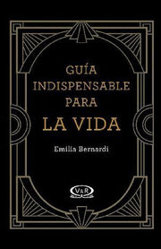Portada del libro GUIA INDISPENSABLE PARA LA VIDA - Compralo en ByAnaCeci.com