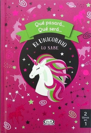 Portada del libro QUE PASARA. QUE SERA: EL UNICORNIO LO SABE - Compralo en ByAnaCeci.com