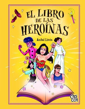 Portada del libro EL LIBRO DE LAS HEROINAS - Compralo en ByAnaCeci.com
