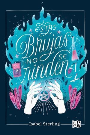 Portada del libro ESTAS BRUJAS NO SE RINDEN - Compralo en ByAnaCeci.com