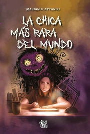 Portada del libro LA CHICA MÁS RARA DEL MUNDO - Compralo en ByAnaCeci.com