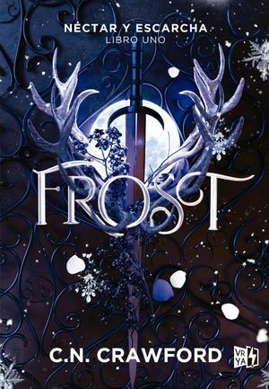 Portada del libro FROST: NECTAR Y ESCARCHA 1 - Compralo en ByAnaCeci.com