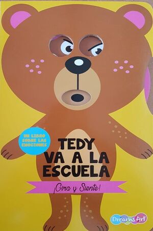 Portada del libro TEDY VA A LA ESCUELA - GIRA Y SIENTE BFTUL0003 - Compralo en ByAnaCeci.com