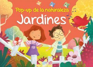 Portada del libro POP UP DE LA NATURALEZA JARDINES BFOBI2972 - Compralo en ByAnaCeci.com