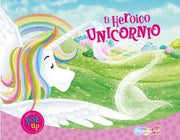 Portada del libro EL HEROICO UNICORNIO: CUENTOS MAGICOS POP UP BFPEG9933 - Compralo en ByAnaCeci.com