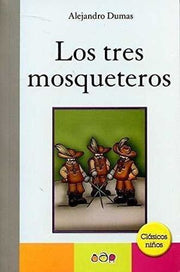 Portada del libro TRES MOSQUETEROS-CLASICOS NIÑOS - Compralo en ByAnaCeci.com