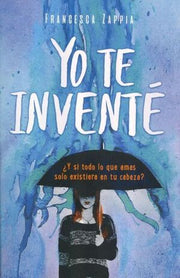Portada del libro YO TE INVENTE - Compralo en ByAnaCeci.com