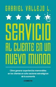 Portada del libro SERVICIO AL CLIENTE EN UN NUEVO MUNDO - Compralo en ByAnaCeci.com