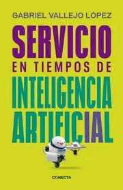 Portada del libro SERVICIO EN TIEMPOS DE INTELIGENCIA ARTIFICIAL - Compralo en ByAnaCeci.com