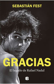 Portada del libro GRACIAS EL LEGADO DE RAFAEL NADAL - Compralo en ByAnaCeci.com