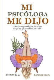 Portada del libro MI PSICOLOGA ME DIJO - Compralo en ByAnaCeci.com