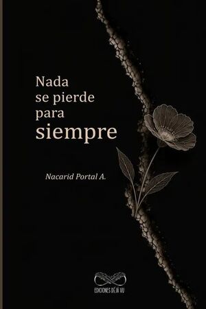 Portada del libro NADA SE PIERDE PARA SIEMPRE - Compralo en ByAnaCeci.com