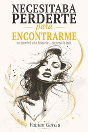 Portada del libro NECESITABA PERDERTE PARA ENCONTRARME - Compralo en ByAnaCeci.com