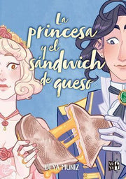Portada del libro LA PRINCESA Y EL SÁNDWICH DE QUESO - Compralo en ByAnaCeci.com
