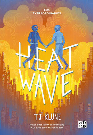 Portada del libro HEAT WAVE (LOS EXTRAORDINARIOS 3) - Compralo en ByAnaCeci.com