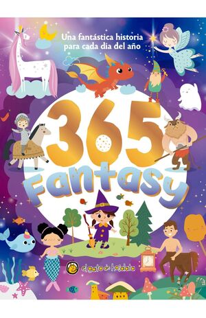 Portada del libro 365 FANTASY: UNA FANTÁSTICA HISTORIA PARA CADA DÍA DEL AÑO - Compralo en ByAnaCeci.com
