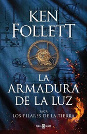 Portada del libro PILARES DE LA TIERRA 4: ARMADURA DE LA LUZ (TAPA DURA) - Compralo en ByAnaCeci.com