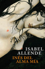 Portada del libro INÉS DEL ALMA MÍA (TAPA DURA) - Compralo en ByAnaCeci.com