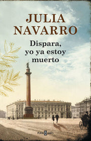 Portada del libro DISPARA, YO YA ESTOY MUERTO - Compralo en ByAnaCeci.com